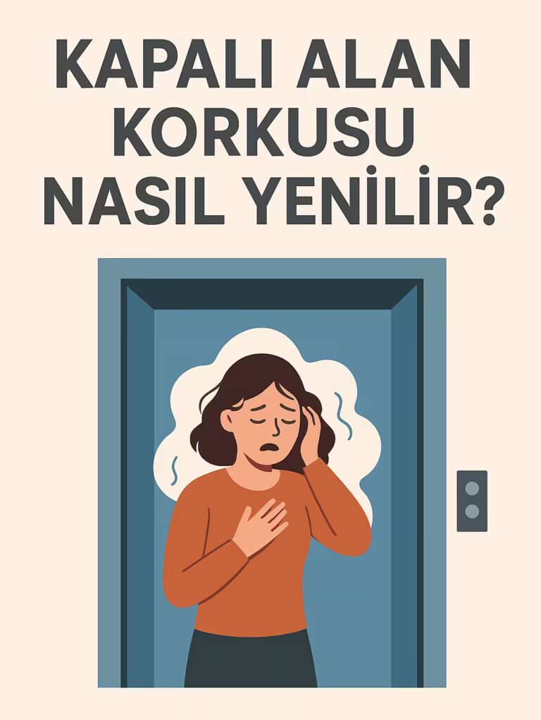 Kapalı Alan Korkusu Nasıl Yenerim